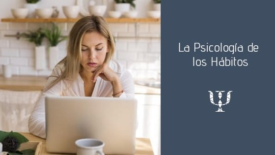 La Psicología de los Hábitos